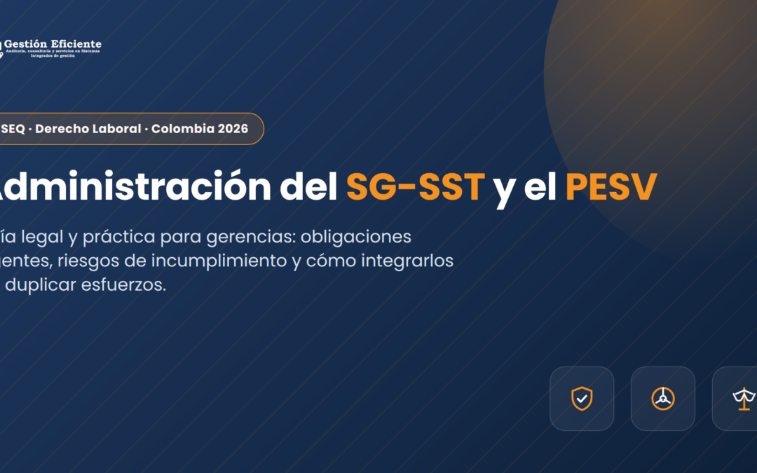 Administración del SG-SST y el PESV en Colombia (2026): guía legal y práctica